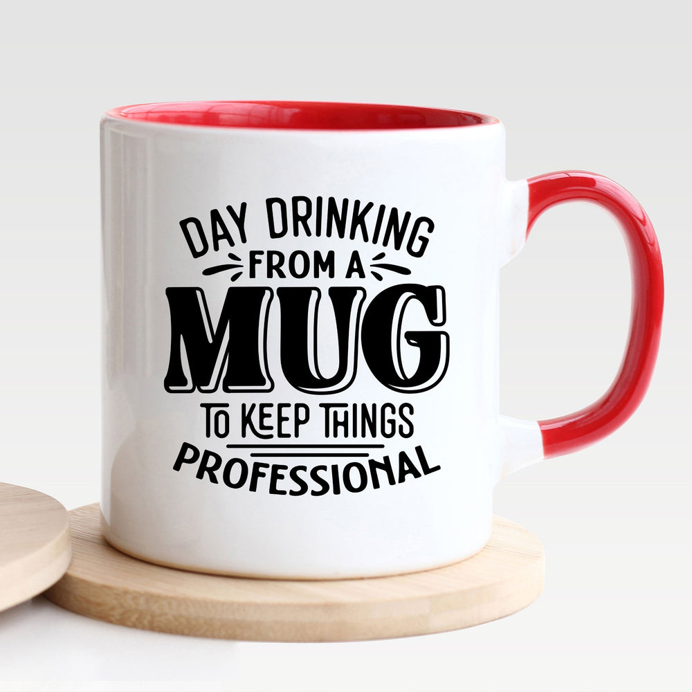 Day Drinking From A Mug To Keep Things Professional - Mug - Nola Charm