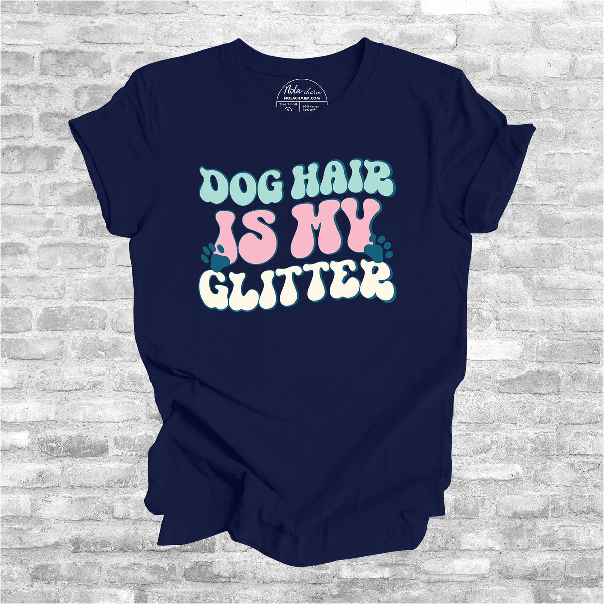 Dog Hair Is My Glitter - Nola Charm