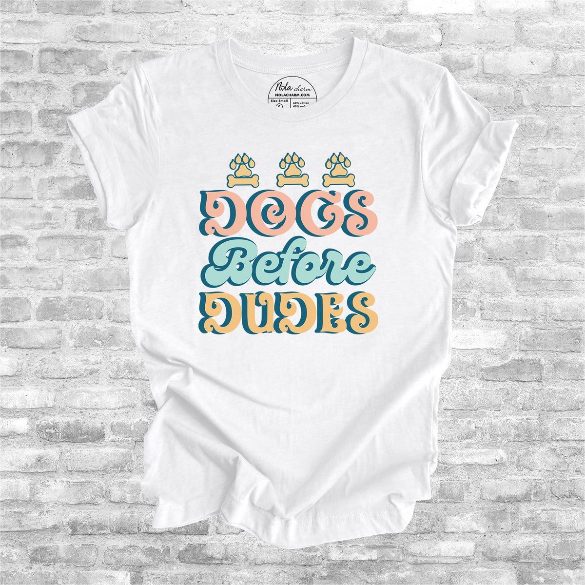 Dogs Before Dudes - Nola Charm