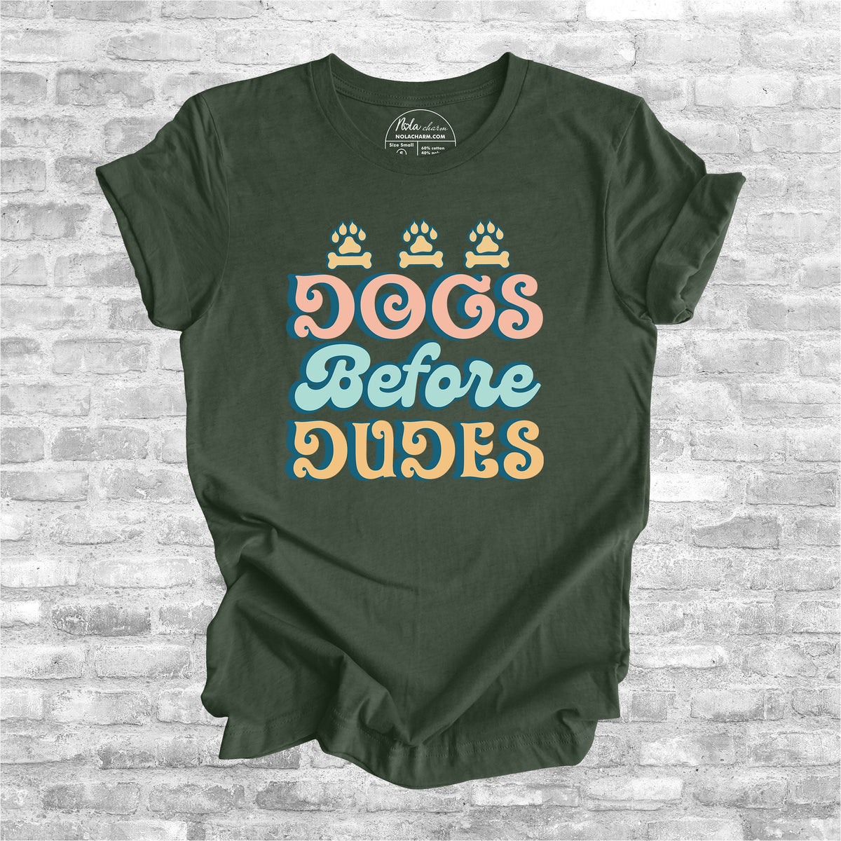 Dogs Before Dudes - Nola Charm