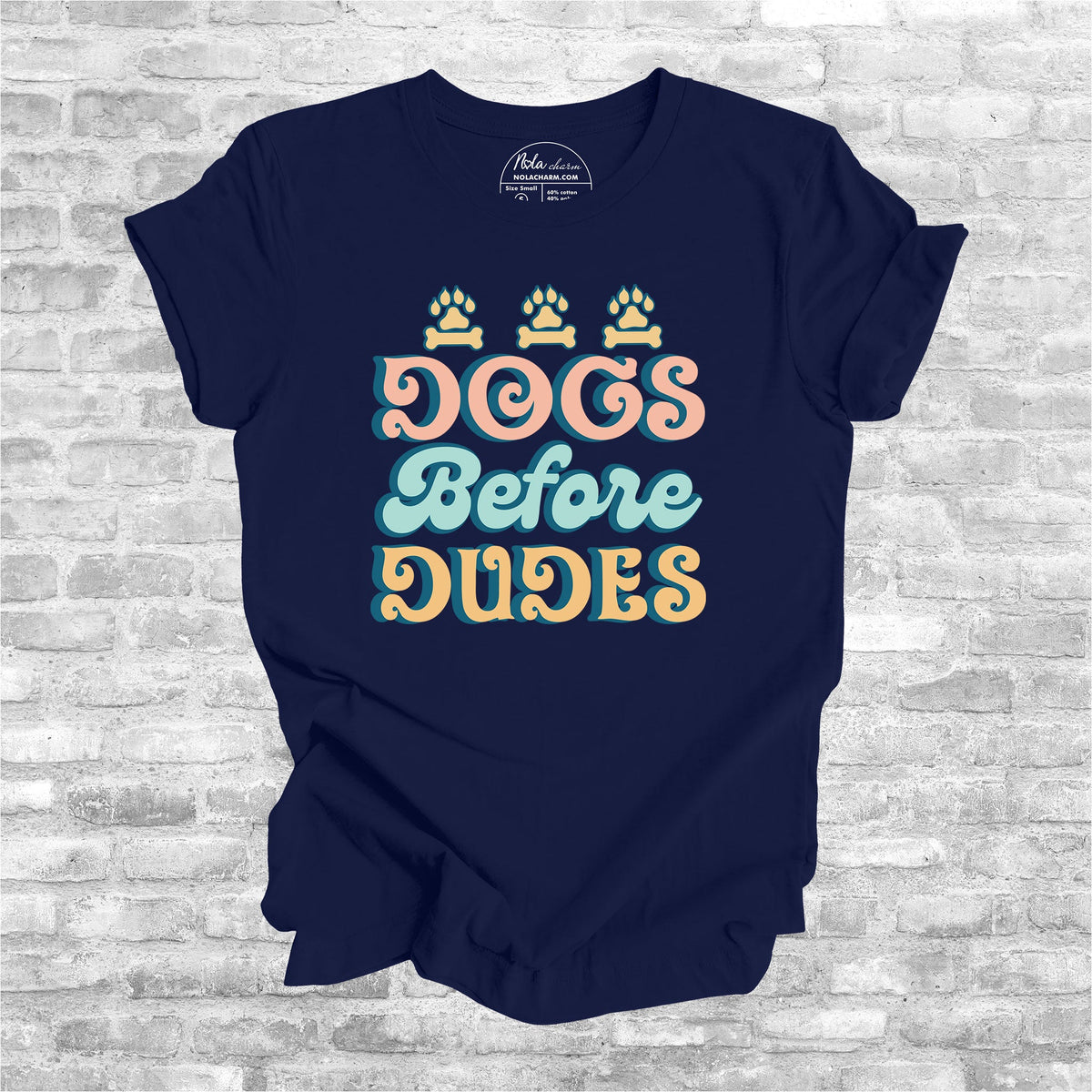 Dogs Before Dudes - Nola Charm