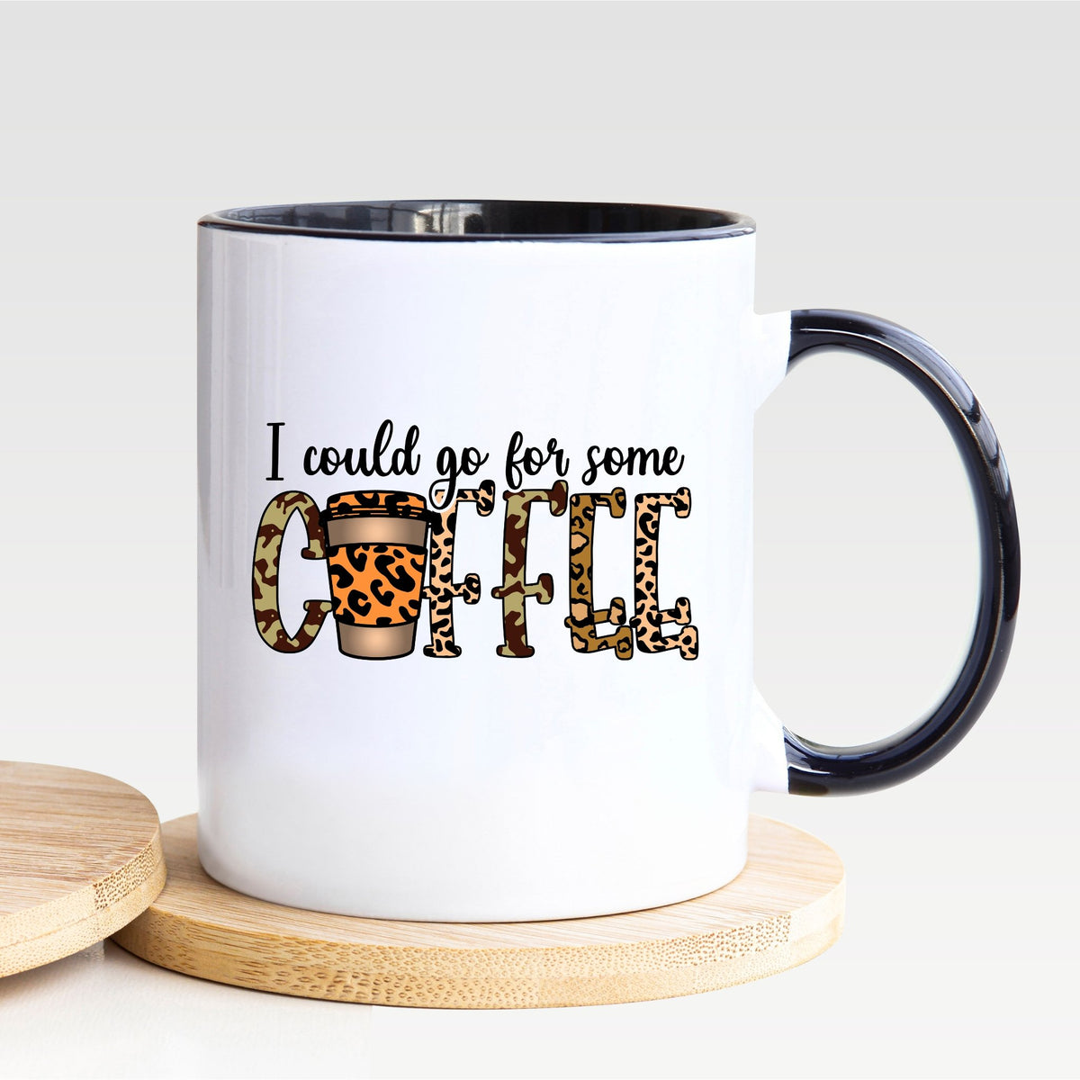 I  Could Go For Some Coffee - Mug