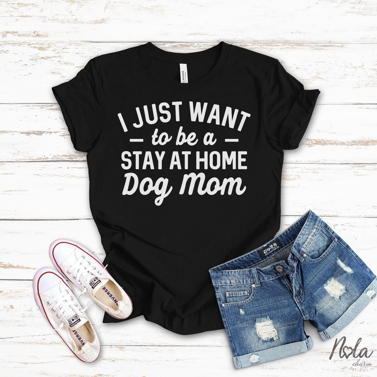 I Just Want To Be A Stay At Home Dog Mom - Nola Charm