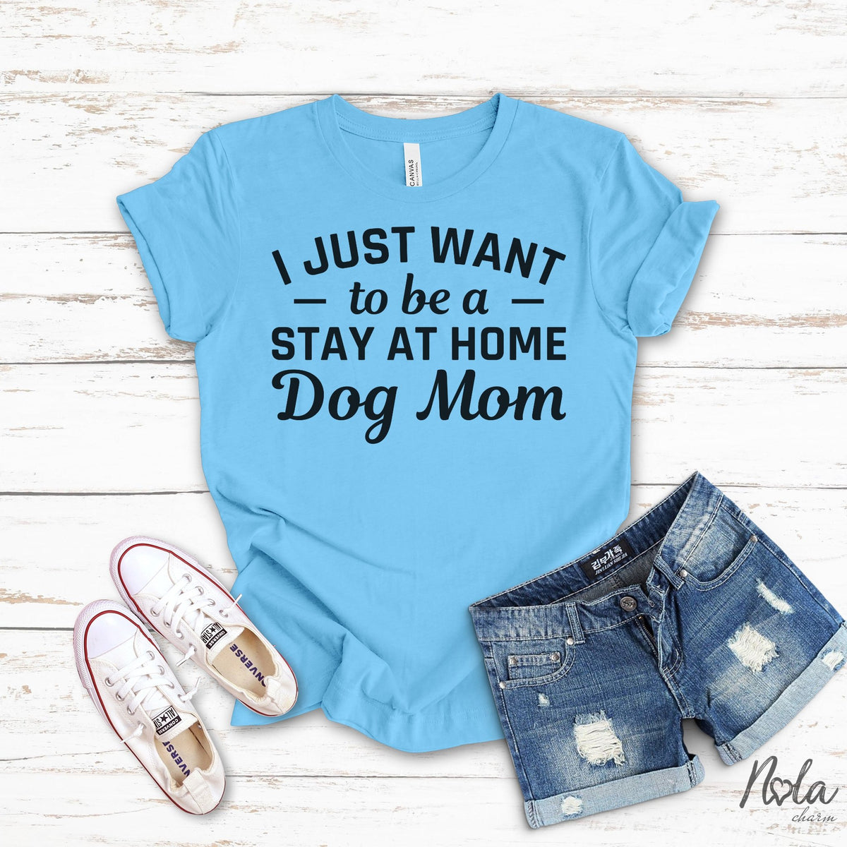 I Just Want To Be A Stay At Home Dog Mom - Nola Charm