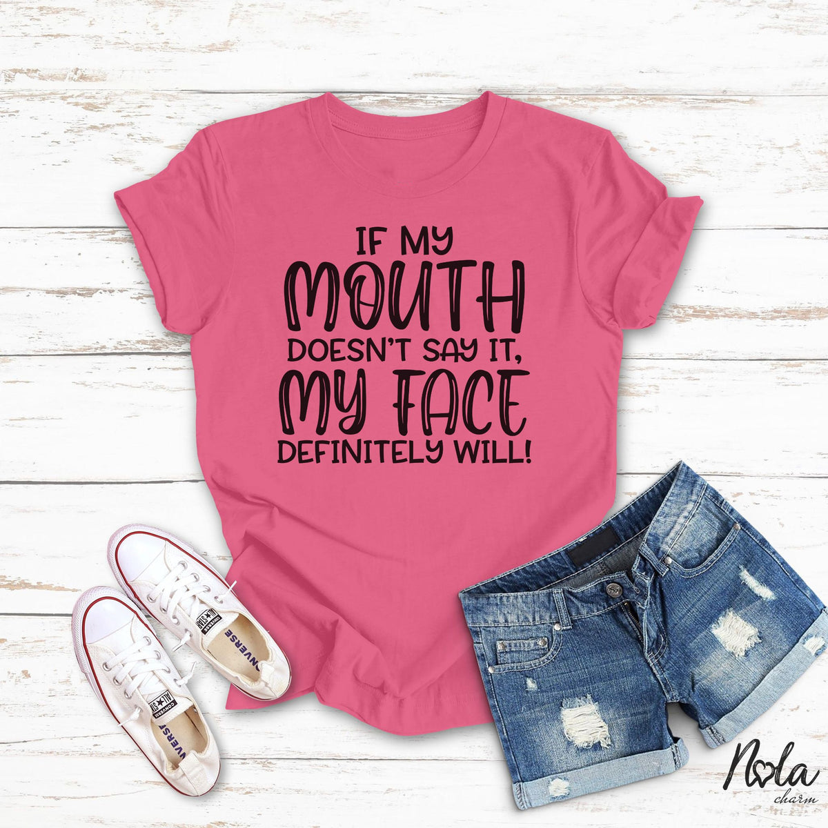 If My Mouth Doesn't Say It My Face Definitely Will! - Nola Charm