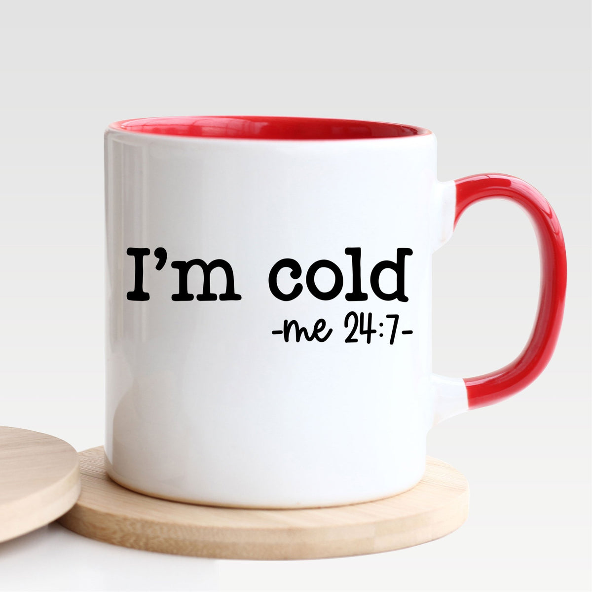 I'm Cold 24:7 Mug - Nola Charm