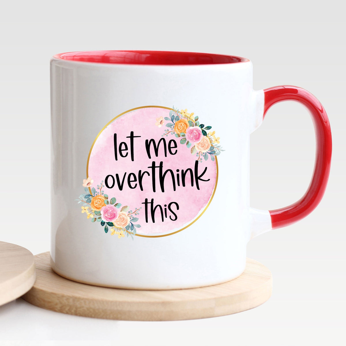 Let Me Overthink This - Mug