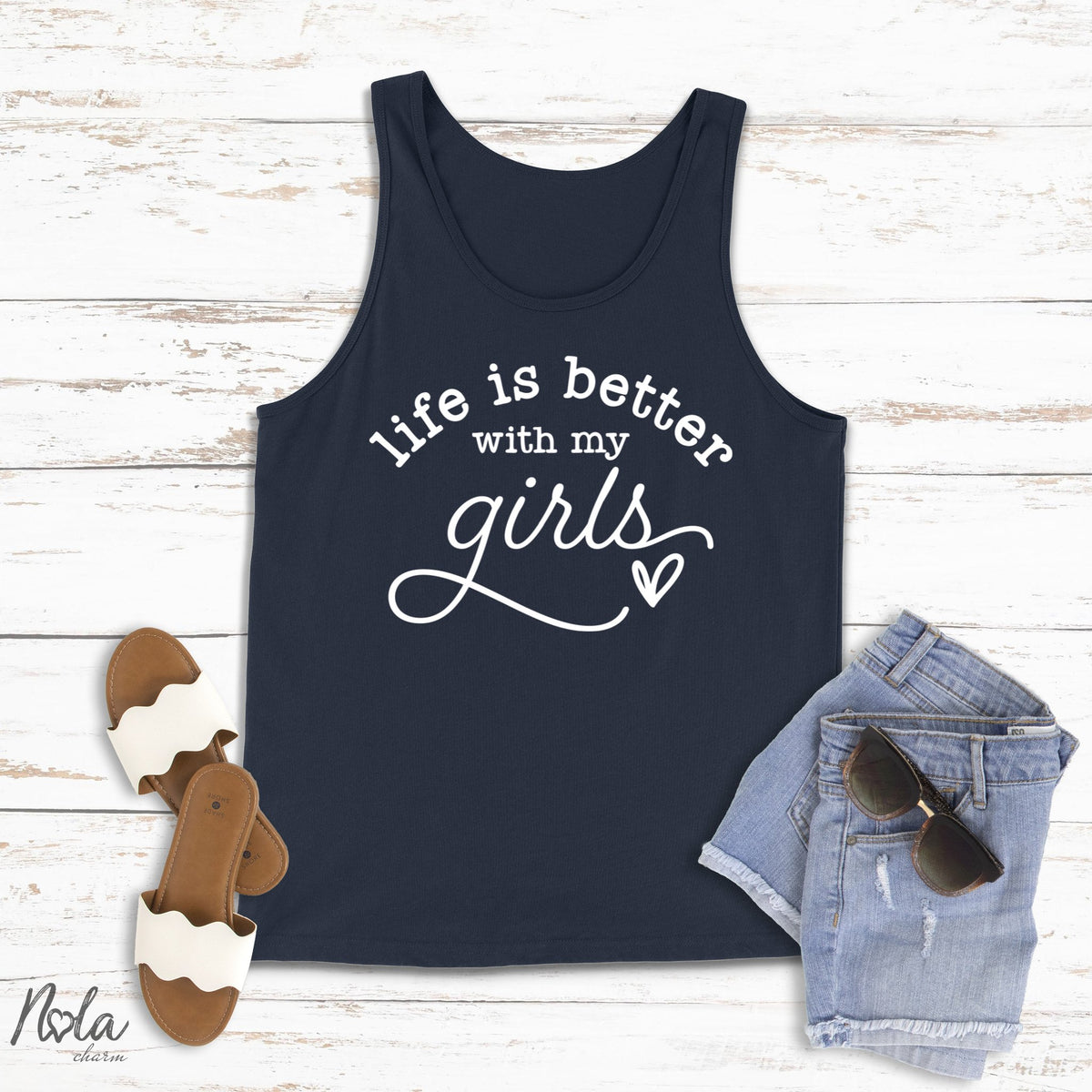 Life Is Better With My Girls - Nola Charm