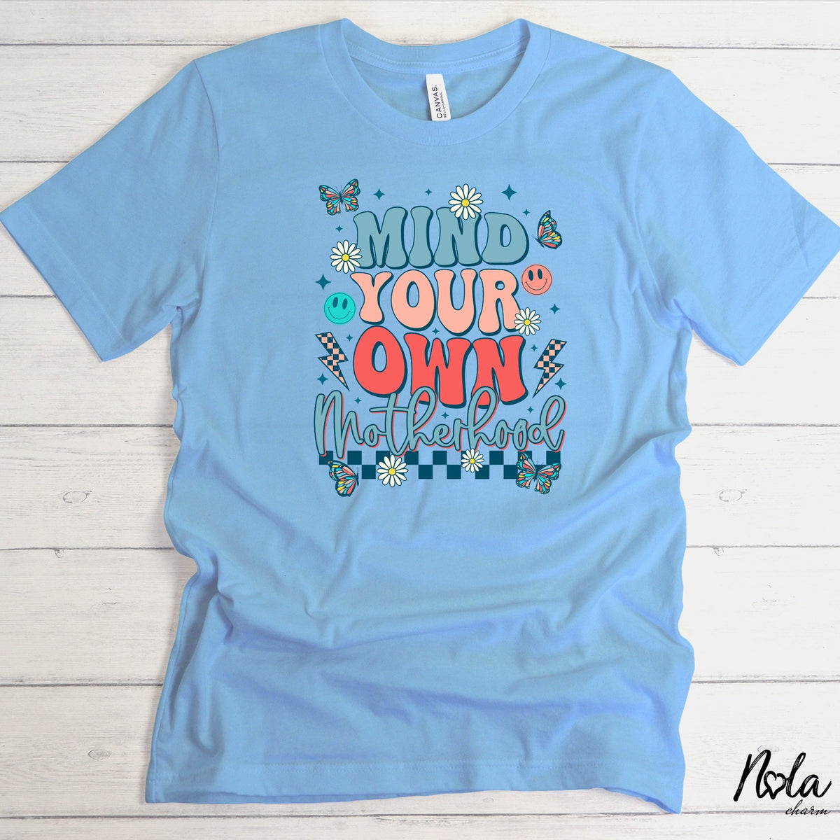 Mind Your Own Motherhood - Nola Charm