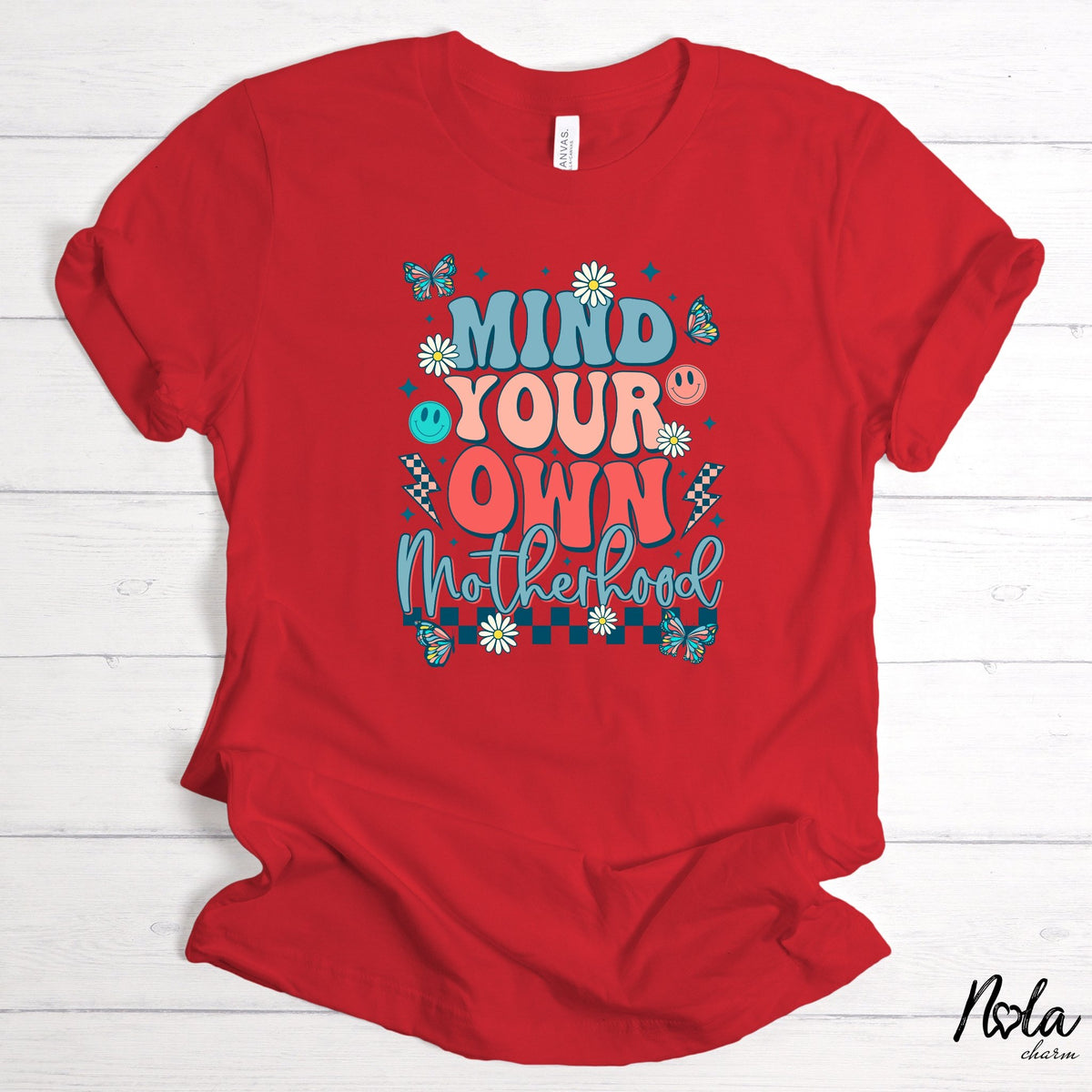 Mind Your Own Motherhood - Nola Charm