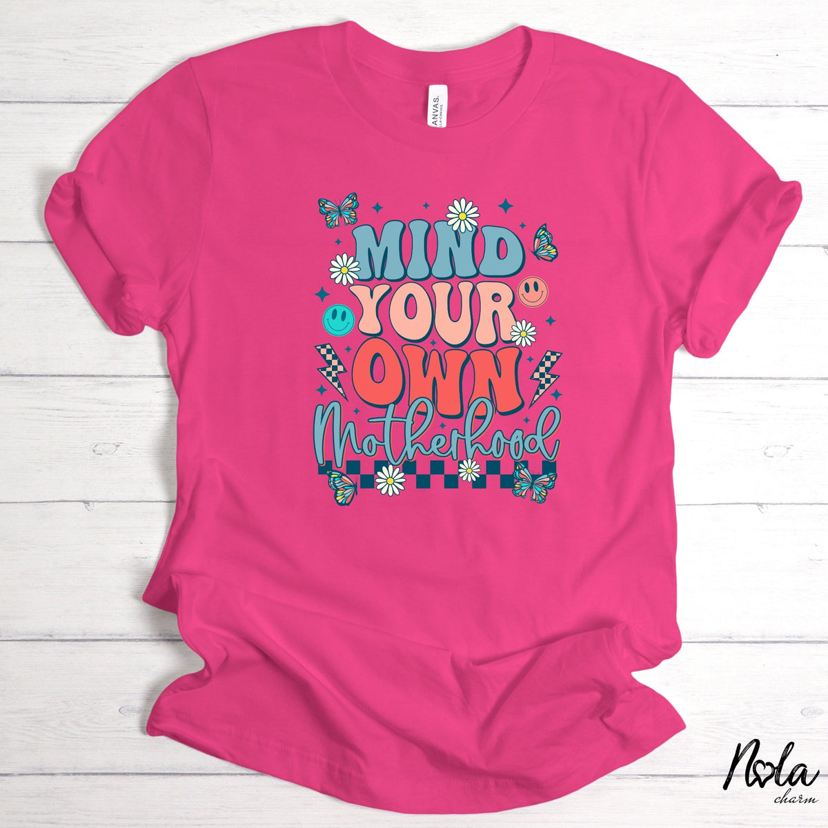 Mind Your Own Motherhood - Nola Charm