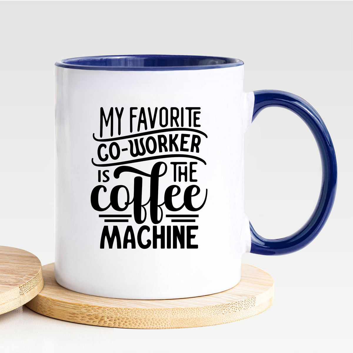 My Favorite Co-Worker Is The Coffee Machine - Mug