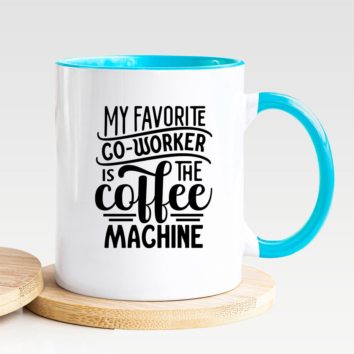 My Favorite Co-Worker Is The Coffee Machine - Mug