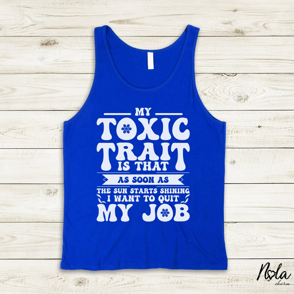 My Toxic Trait Is That I Want To Quit My Job - Nola Charm