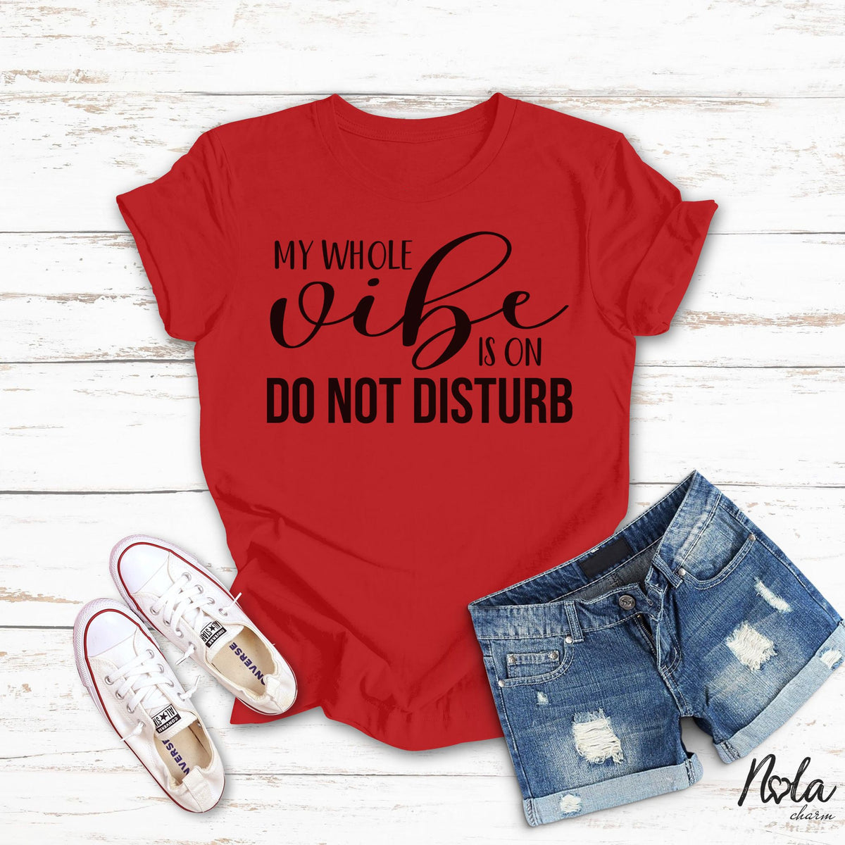 My Whole Vibe Is On Do Not Disturb - Nola Charm