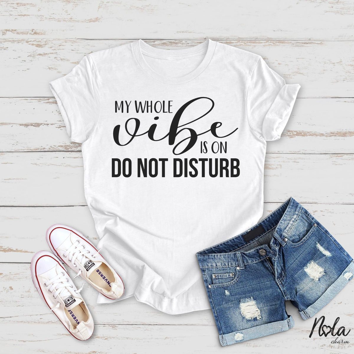 My Whole Vibe Is On Do Not Disturb - Nola Charm