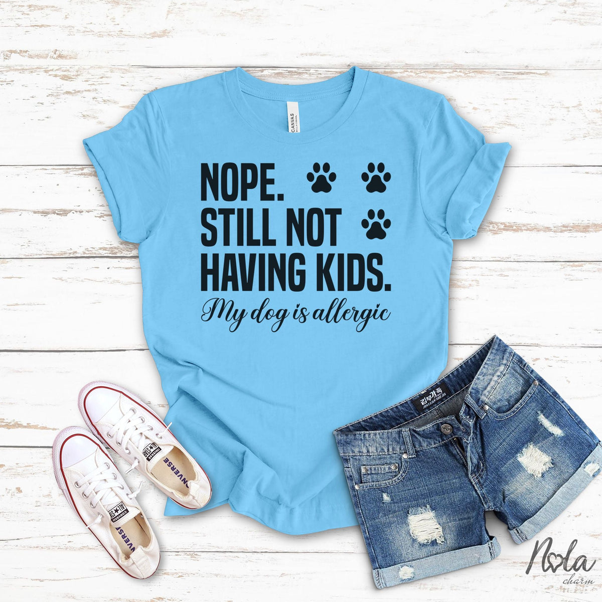 Nope Still Not Having Kids My Dog Is Allergic - Nola Charm