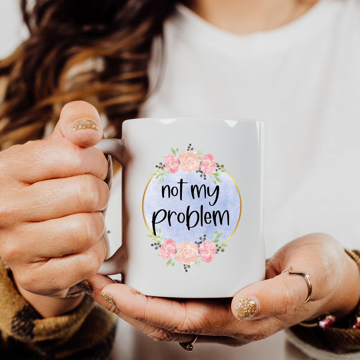 Not My Problem - Mug