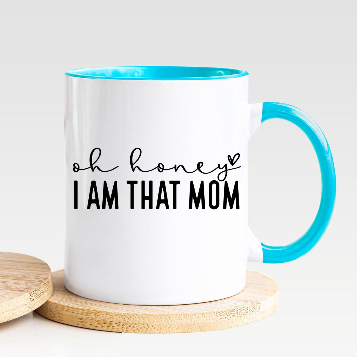 Oh Honey I Am That Mom - Mug