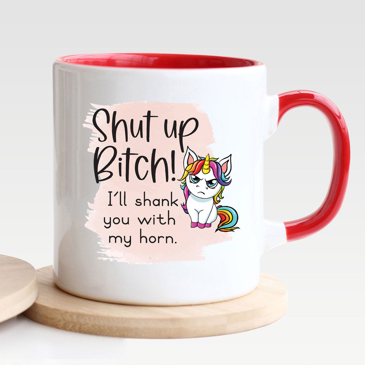 Shut Up Bitch I'll Shank You With My Horn - Mug