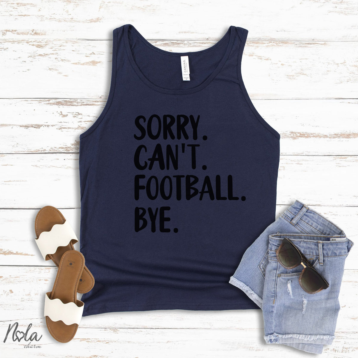 Sorry. Can't. Football. Bye. - Nola Charm