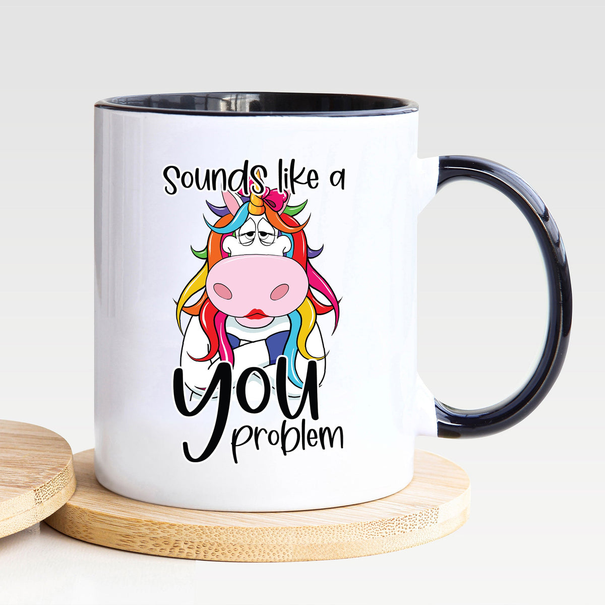 Sounds Like A You Problem - Mug