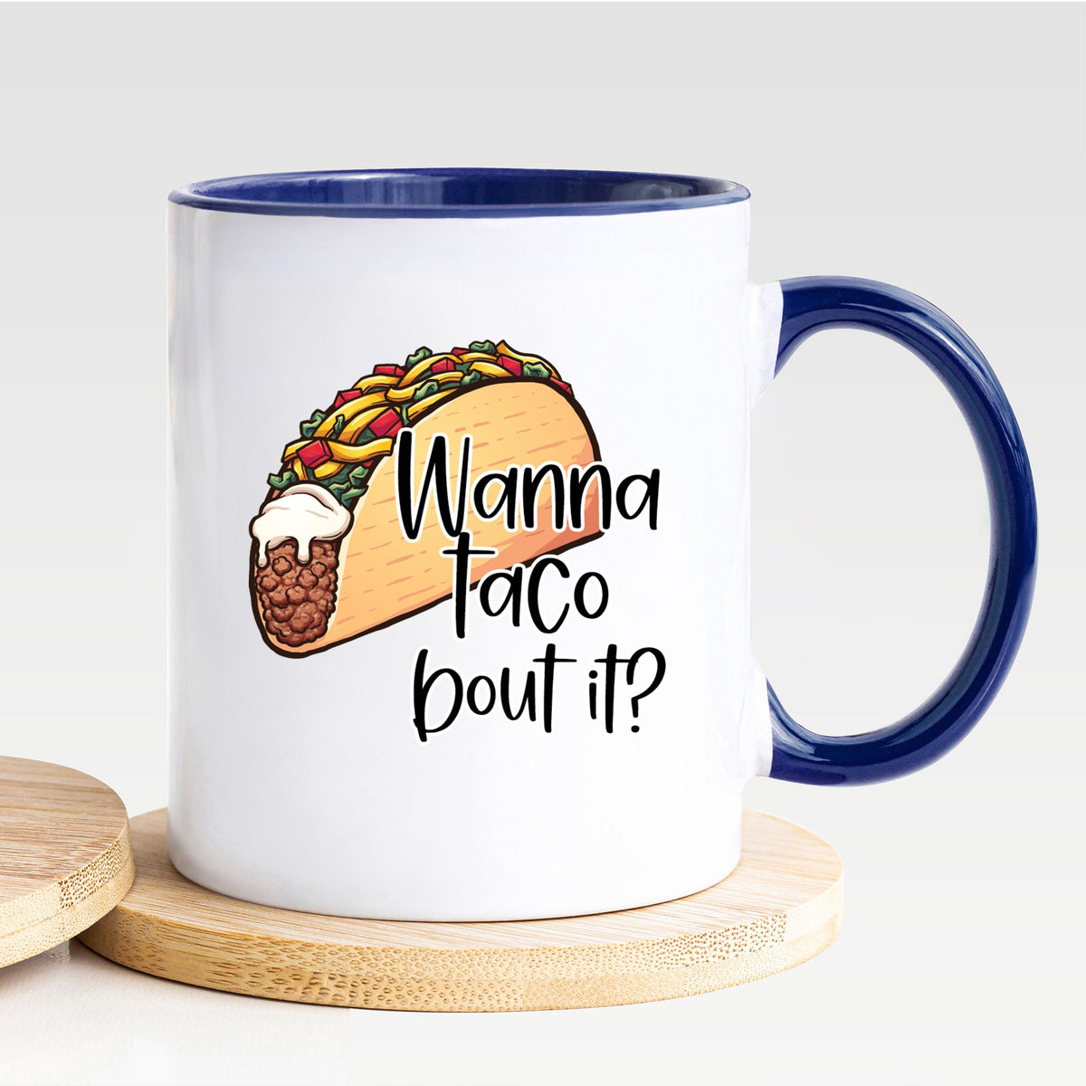 Wanna Taco Bout It? - Mug