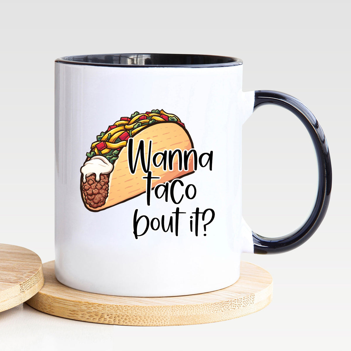 Wanna Taco Bout It? - Mug