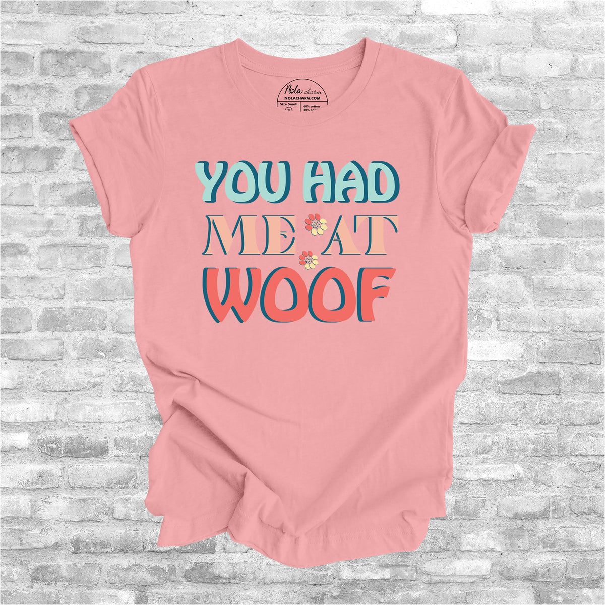 You Had Me At Woof